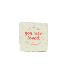  You Are Loved Card